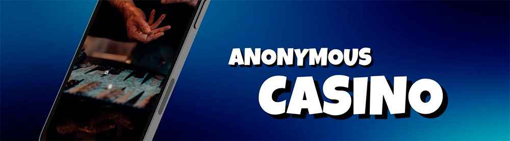 Best Anonymous Casino