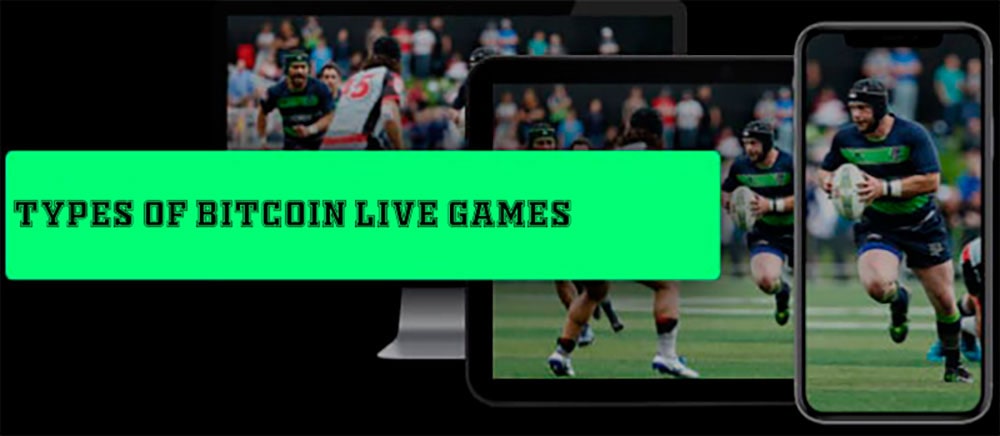 Types of Bitcoin live games