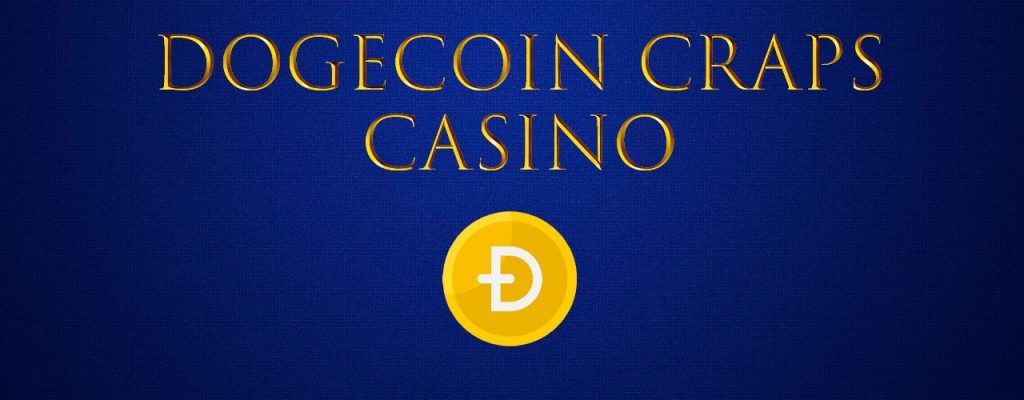 Dogecoin Craps Casino