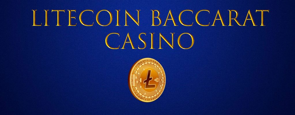 Litecoin Baccarat Casino