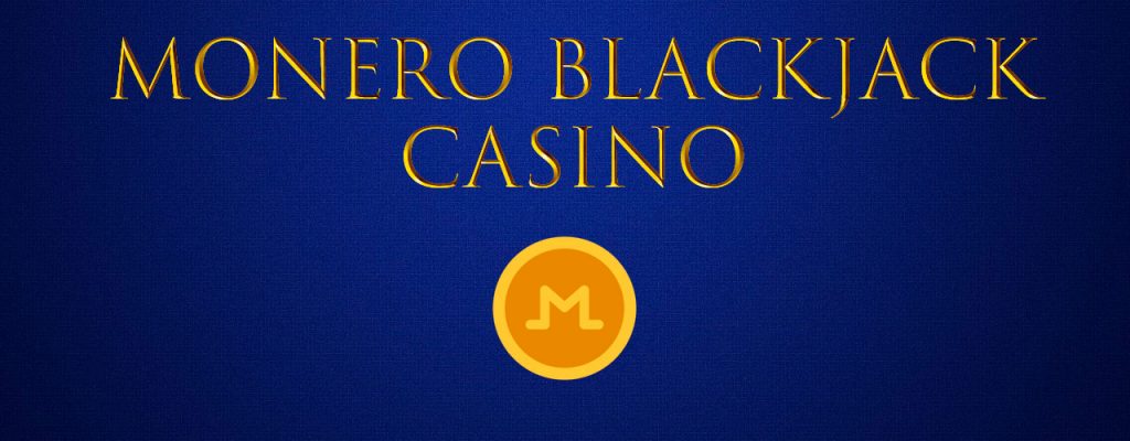 Monero Blackjack Kasino