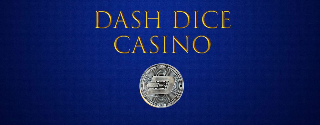 Dash Dice Casino