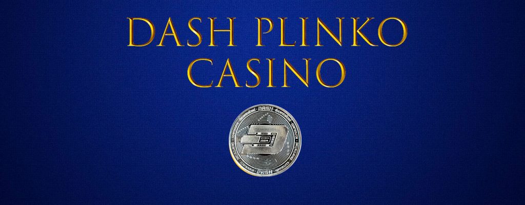 Dash Plinko Casino