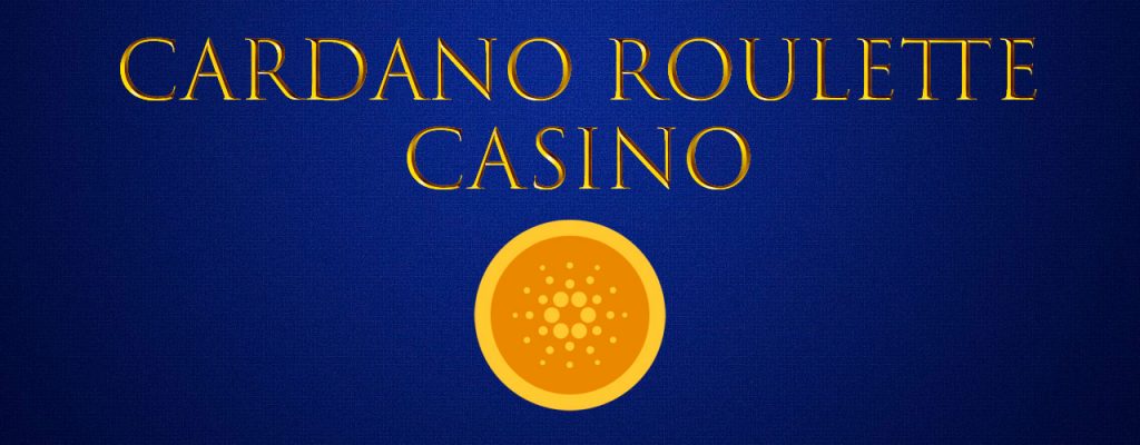 Cardano Roulette Kasyno