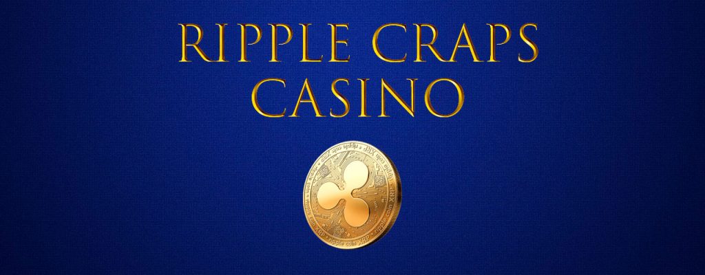 Ripple Craps Casino