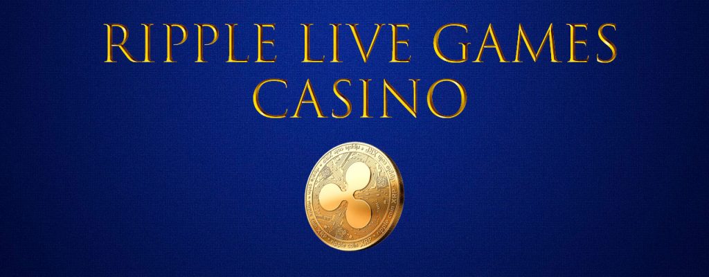 Ripple Live Games Casino