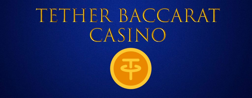 Tether Baccarat Cassino